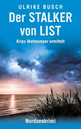 Busch |  Der Stalker von List | Buch |  Sack Fachmedien