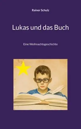 Schulz | Lukas und das Buch | Buch | 978-3-7526-4542-2 | www.sack.de