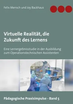 Mensch / Backhaus |  Virtuelle Realität, die Zukunft des Lernens | Buch |  Sack Fachmedien