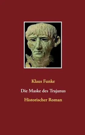 Funke |  Die Maske des Trajanus | Buch |  Sack Fachmedien