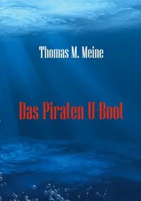 Meine | Das Piraten U-Boot | Buch | 978-3-7526-4682-5 | www.sack.de