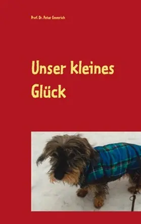 Emmrich |  Unser kleines Glück | Buch |  Sack Fachmedien