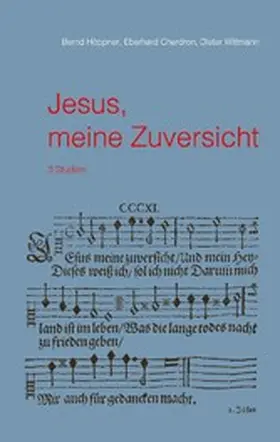 Höppner / Cherdron / Wittmann |  Jesus, meine Zuversicht | eBook | Sack Fachmedien