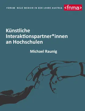 Raunig |  Künstliche Interaktionspartner*innen an Hochschulen | eBook | Sack Fachmedien