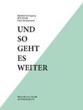 Kirchgeorg / Schalk / Strahlendorf |  Und so geht es weiter: Herkunft und Zukunft der Werbebranche | Buch |  Sack Fachmedien