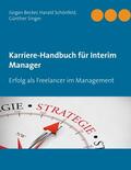 Becker / Schönfeld / Singer |  Karriere-Handbuch für Interim Manager | eBook | Sack Fachmedien