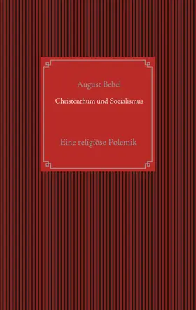 Bebel |  Christenthum und Sozialismus | eBook | Sack Fachmedien