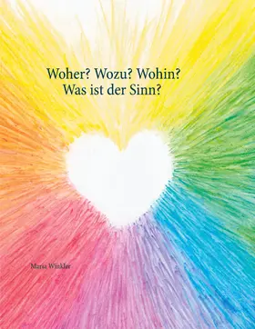 Winkler |  Woher? Wozu? Wohin? - Was ist der Sinn? | eBook | Sack Fachmedien