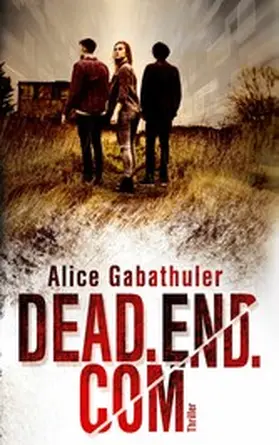 Gabathuler |  dead.end.com | eBook | Sack Fachmedien