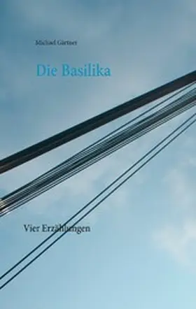 Gärtner |  Die Basilika | eBook | Sack Fachmedien
