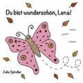 Spindler |  Du bist wunderschön, Lena! | Buch |  Sack Fachmedien
