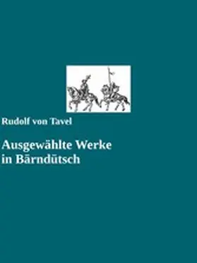 Tavel / Arch |  Ausgewählte Werke in Bärndütsch | eBook | Sack Fachmedien