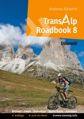 Albrecht |  Transalp Roadbook 8: Transalp Dolomiti | Buch |  Sack Fachmedien