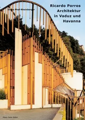 Phaf-Rheinberger |  Ricardo Porros Architektur in Vaduz und Havanna | Buch |  Sack Fachmedien