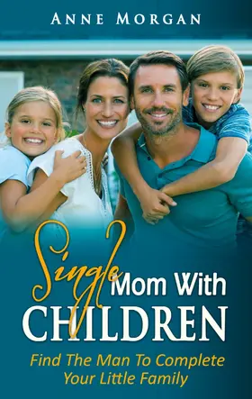 Morgan |  Single Mom With Children | eBook | Sack Fachmedien