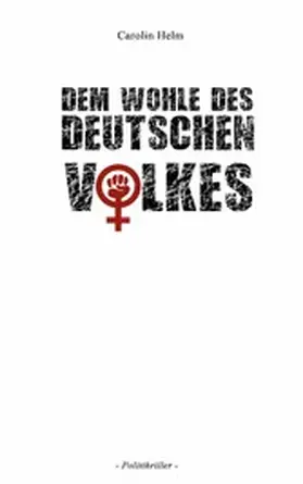 Helm |  Dem Wohle des deutschen Volkes | eBook | Sack Fachmedien