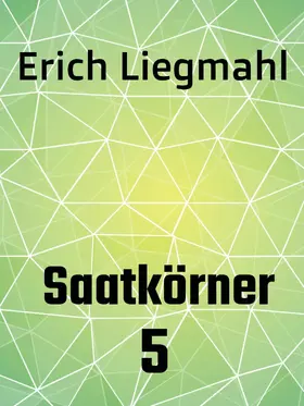 Liegmahl |  Saatkörner 5 | eBook | Sack Fachmedien