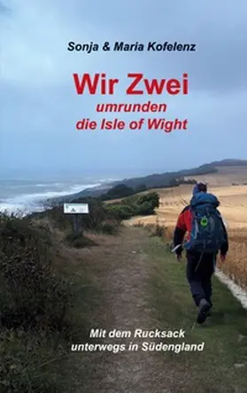 Kofelenz |  Wir Zwei umrunden die Isle of Wight | Buch |  Sack Fachmedien