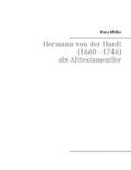 Möller |  Hermann von der Hardt (1660 - 1746) | Buch |  Sack Fachmedien