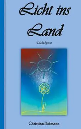 Hofmann | Licht ins Land | Buch | 978-3-7526-6768-4 | www.sack.de