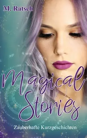 Ratsch |  Magical Stories | Buch |  Sack Fachmedien