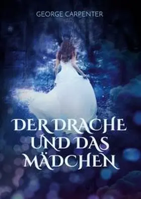 Carpenter |  Der Drache und das Mädchen | Buch |  Sack Fachmedien