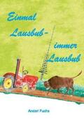 Fuchs |  Einmal Lausbub - immer Lausbub | Buch |  Sack Fachmedien