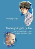 Krüger |  Bindungsängste heilen | Buch |  Sack Fachmedien