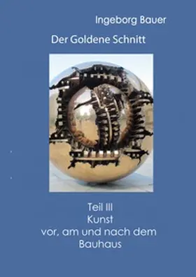 Bauer | Der Goldene Schnitt | Buch | 978-3-7526-7361-6 | www.sack.de
