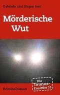 Jost |  Die Taunus-Ermittler Band 11 - Mörderische Wut | Buch |  Sack Fachmedien