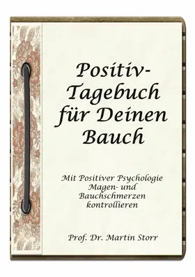 Storr |  Positiv-Tagebuch für Deinen Bauch | eBook | Sack Fachmedien