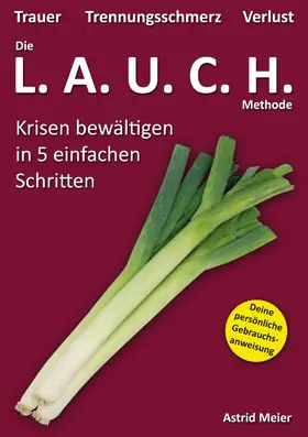 Meier |  Die LAUCH-Methode | eBook | Sack Fachmedien