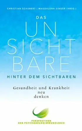 Schubert / Singer |  Das Unsichtbare hinter dem Sichtbaren | eBook | Sack Fachmedien