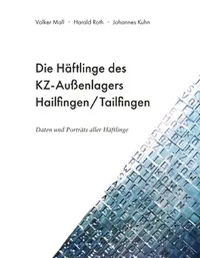 Mall / Kuhn / Roth |  Die Häftlinge des KZ-Außenlagers Hailfingen/Tailfingen | Buch |  Sack Fachmedien