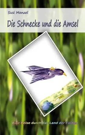 Menzel |  Die Schnecke und die Amsel | Buch |  Sack Fachmedien