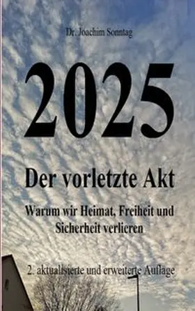 Sonntag |  2025 - Der vorletzte Akt | Buch |  Sack Fachmedien