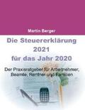 Berger |  Die Steuererklärung 2021 für das Jahr 2020 | Buch |  Sack Fachmedien