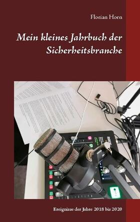 Horn | Mein kleines Jahrbuch der Sicherheitsbranche | Buch | 978-3-7526-8768-2 | sack.de