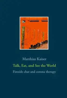 Kaiser |  Talk, Eat, and See the World | Buch |  Sack Fachmedien