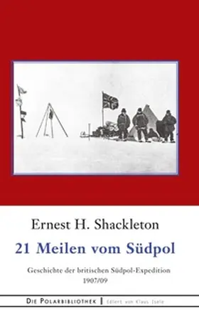 Shackleton |  21 Meilen vom Südpol | Buch |  Sack Fachmedien