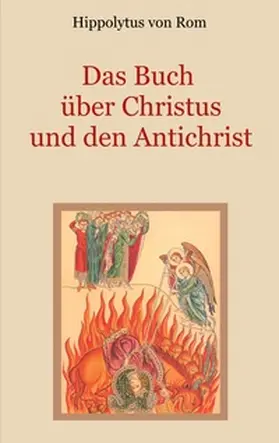 von Rom / Eibisch |  Das Buch über Christus und den Antichrist | Buch |  Sack Fachmedien