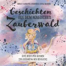 Jankovic-Steiner / Bacher |  Geschichten der magischen Zauberwälder | Buch |  Sack Fachmedien