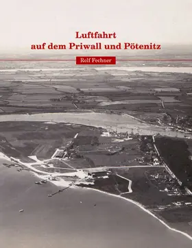 Fechner |  Luftfahrt auf dem Priwall und Pötenitz | eBook | Sack Fachmedien