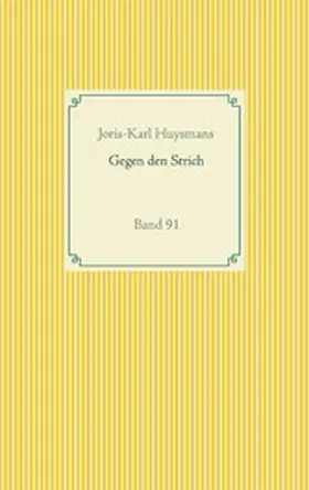 Huysmans |  Gegen den Strich | eBook | Sack Fachmedien