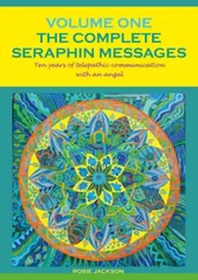 Jackson |  The Complete Seraphin Messages, Volume I | eBook | Sack Fachmedien