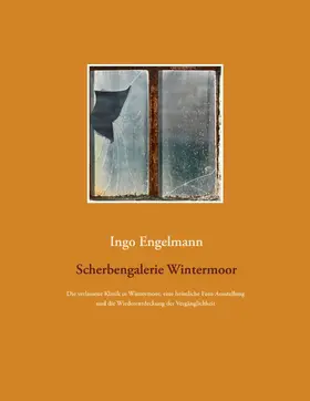 Engelmann |  Scherbengalerie Wintermoor | eBook | Sack Fachmedien