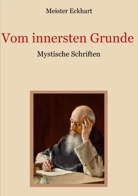 Eckhart / Landauer / Eibisch | Vom innersten Grunde - Mystische Schriften | E-Book | sack.de