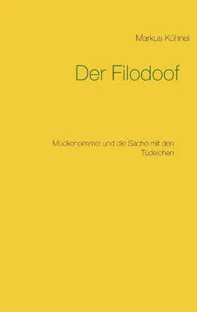 Kühnel |  Der Filodoof | eBook | Sack Fachmedien