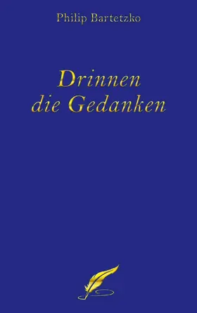 Bartetzko |  Drinnen die Gedanken | eBook | Sack Fachmedien