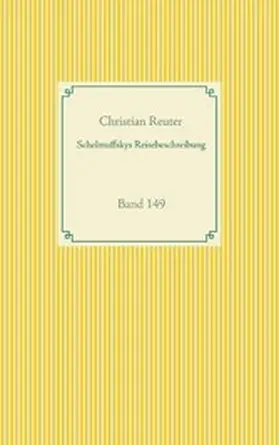 Reuter |  Schelmuffskys Reisebeschreibung | eBook | Sack Fachmedien